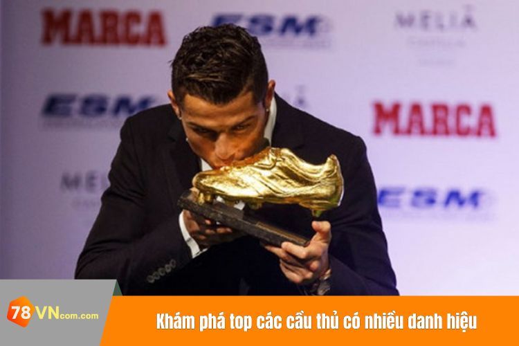 Top các cầu thủ sở hữu nhiều danh hiệu chiếc giày vàng nhất
