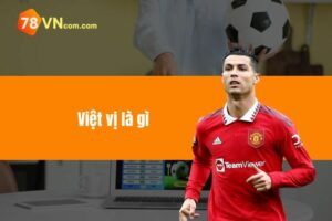 Việt vị là gì? Giải mã thuật ngữ và cách phá bẫy