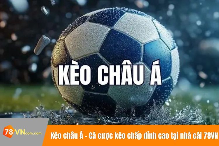 Tìm hiểu về kèo châu Á trong bóng đá