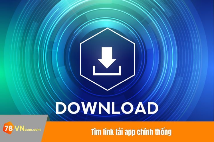 Tìm link tải app chính thống