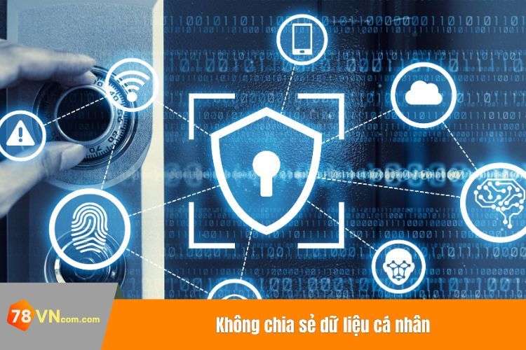 Không chia sẻ dữ liệu cá nhân