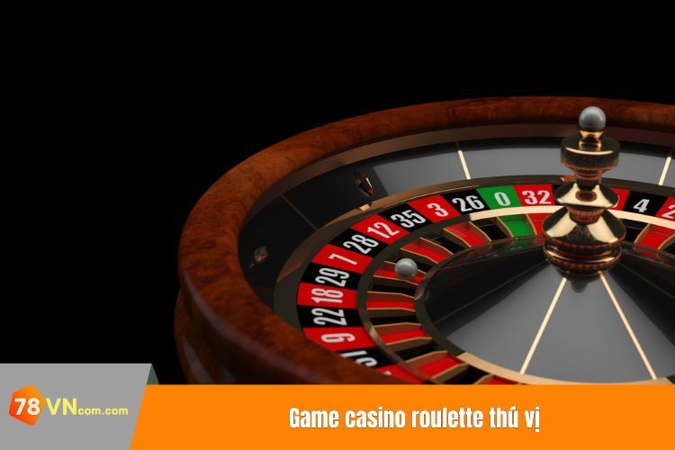 Game casino roulette thú vị