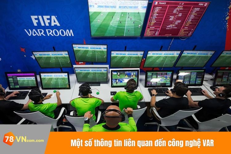 Một số thông tin liên quan đến công nghệ VAR