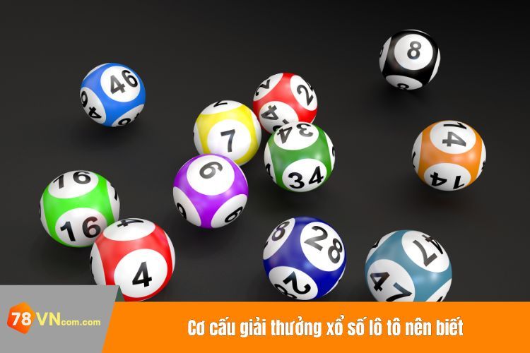 Cơ cấu giải thưởng xổ số lô tô nên biết